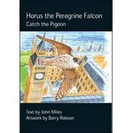 HORUS THE PEREGRINE FALCON. CATCH THE PIGEON