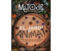 EL JARDÍ ANIMAT. PROPOSTES DIDÀCTIQUES PER A GAUDIR DE LES PLANTES