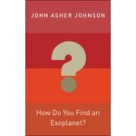HOW DO YOU FIND AN EXOPLANET?