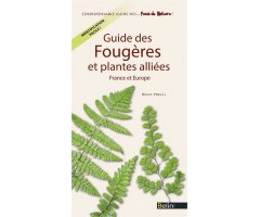 GUIDE DES FOUGÈRES ET PLANTES ALLIÉES DE FRANCE ET EUROPE