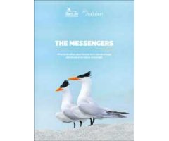 THE MESSENGERS. WHAT BIRDS TELL US ABOUT THREATS FROM CLIMATE CHANGE AND SOLUTIONS FOR NATURE AND PEOPLE