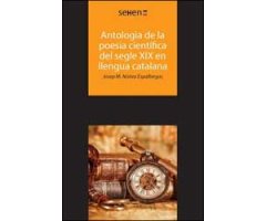 ANTOLOGIA DE LA POESIA CIENTIFICA DEL SEGLE XIX EN LLENGUA CATALANA                                                                                   