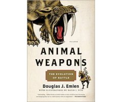 ANIMAL WEAPONS: THE EVOLUTION OF BATTLE   