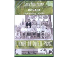 DOÑANA JOSE ANTONIO VALVERDE. EL HOMBRE QUE SALVÓ EL PARAISO