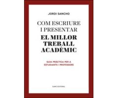 COM ESCRIURE I PRESENTAR EL MILLOR TREBALL ACADÈMIC                                                                                                   