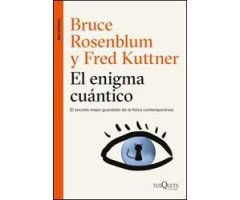 EL ENIGMA CUÁNTICO. EL SECRETO MEJOR GUARDADO DE LA FÍSICA CONTEMPORÁNEA                                                                              
