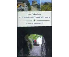 20 RUTES EN FAMÍLIA PER MALLORCA . LA SERRA DE TAMUNTANA (I)                                                                                          