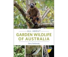ALL ABOUT GARDEN WILDLIFE OF AUSTRALIA