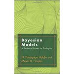 BAYESIAN MODELS: A STATISTICAL PRIMER FOR ECOLOGISTS