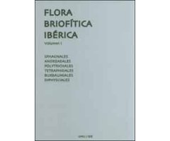 FLORA BRIOFÍTICA IBÉRICA. VOLUMEN 1. SPHAGNALES, ANDREAEALES, POLYTRICHALES, TETRAPHIDALES, BUXBAUMIALES, DIPHYSCIALES