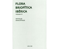 FLORA BRIOFÍTICA IBÉRICA. VOLUMEN 3. POTTIALES, ENCALYPTALES