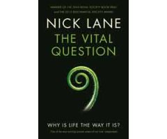 THE VITAL QUESTION: WHY IS LIFE THE WAY IT IS? 2