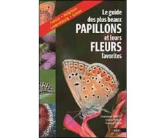 GUIDE DES PLUS BEAUX PAPILLONS ET LEURS FLEURS FAVORITES