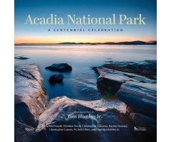 ACADIA NATIONAL PARK. A CENTENNIAL CELEBRATION