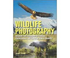 WILDLIFE PHOTOGRAPHY. ADVANCED FIELD TECHNIQUES FOR TRACKING ELUSIVE ANIMALS AND CAPTURING MAGICAL MOMENTS