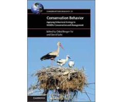 CONSERVATION BEHAVIOR. APPLYING BEHAVIORAL ECOLOGY TO WILDLIFE CONSERVATION AND MANAGEMENT