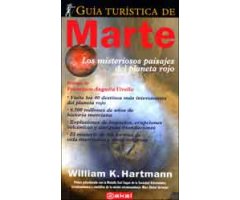 GUÍA TURÍSTICA DE MARTE. LOS MISTERIOSOS PAISAJES DEL PLANETA ROJO