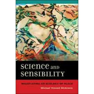 SCIENCE AMD SENSIBILITY. NEGOTIATING AN ECOLOGY OF PLACE
