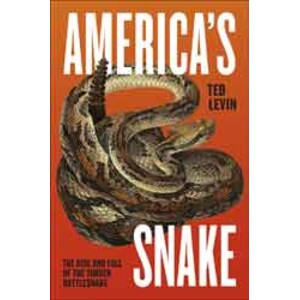 AMERICA'S SNAKE. THE RISE AND FALL OF THE TIMBER RATTLESNAKE