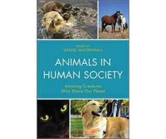 ANIMALS IN HUMAN SOCIETY. AMAZING CREATURES WHO SHARE OUR PLANET