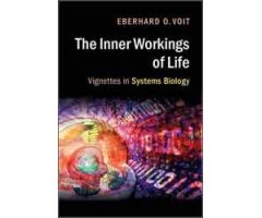 THE INNER WORKINGS OF LIFE. VIGNETTES IN SYSTEMS BIOLOGY