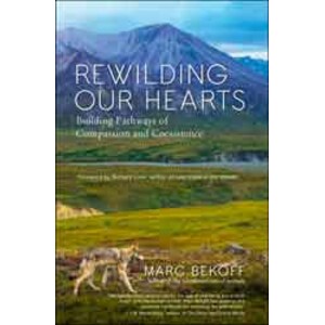 REWILDING OUR HEARTS. BUILDING PATHWAYS OF COMPASSION AND COEXISTENCE