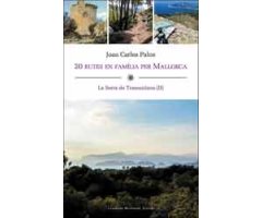 20 RUTES EN FAMÍLIA PER MALLORCA. LA SERRA DE TRAMUNTANA (II)                                                                                         