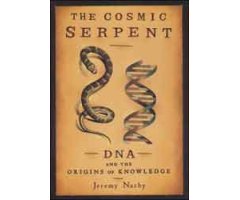 THE COSMIC SERPENT: DNA AND THE ORIGINS OF KNOWLEDGE