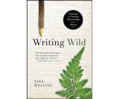 WRITING WILD. FORMING A CREATIVE PARTNERSHIP WITH NATURE