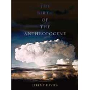THE BIRTH OF THE ANTHROPOCENE