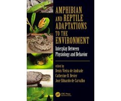 AMPHIBIAN AND REPTILE ADAPTATIONS TO THE ENVIRONMENT: INTERPLAY BETWEEN PHYSIOLOGY AND BEHAVIOR                                                       