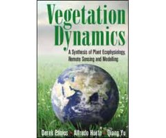 VEGETATION DYNAMICS. A SYNTHESIS OF PLANT ECOPHYSIOLOGY, REMOTE SENSING AND MODELLING