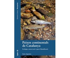 PEIXOS CONTINENTALS DE CATALUNYA. ECOLOGIA, CONSERVACIÓ I GUIA D'IDENTIFICACIÓ