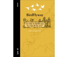 BIRDFLYWAY. UN VIAJE EN FAMILIA POR \
