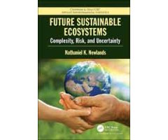 FUTURE SUSTAINABLE ECOSYSTEMS. COMPLEXITY, RISK AND UNCERTAINTY