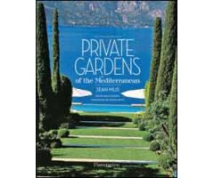 PRIVATE GARDENS OF THE MEDITERRANEAN