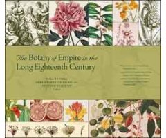 THE BOTANY OF EMPIRE IN THE LONG EIGHTEENTH CENTURY