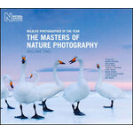 THE MASTERS OF NATURE PHOTOGRAPHY. WILDLIFE PHOTOGRAPHER OF THE YEAR. VOLUME TWO