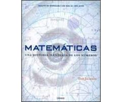 MATEMÁTICAS. UNA HISTORIA ILUSTRADA DE LOS NÚMEROS