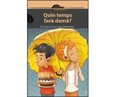 QUIN TEMPS FARÀ DEMÀ? DESCOBREIX ELS SECRETS DE LA METEOROLOGIA                                                                                       