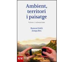 AMBIENT, TERRITORI I PAISATGE. VALORS I VALORACIONS                                                                                                   