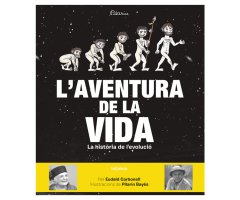 L'AVENTURA DE LA VIDA. LA HISTÒRIA DE L'EVOLUCIÓ.