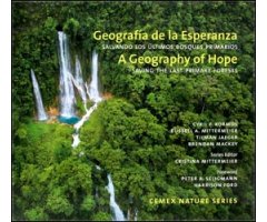 A GEOGRAPHY OF HOPE: SAVING THE LAST PRIMARY FORESTS / GEOGRAFÍA DE LA ESPERANZA: SALVANDO LOS ÚLTIMOS BOSQUES PRIMARIOS