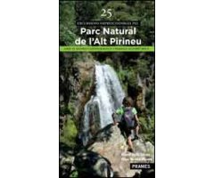 25 EXCURSIONS IMPRESCINDIBLES PEL PARC NATURAL DE L\'ALT PIRINEU