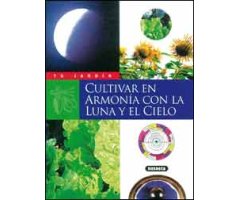 CULTIVAR EN ARMONÍA CON LA LUNA Y EL CIELO