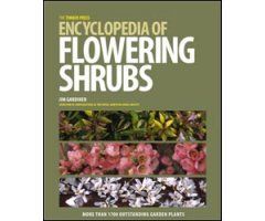 THE TIMBER PRESS ENCYCLOPEDIA OF FLOWERING SHRUBS