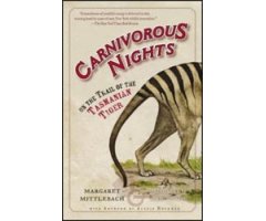 CARNIVOROUS NIGHTS. ON THE TRAIL OF THE TASMANIAN TIGER