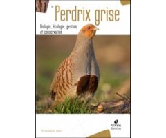 LA PERDRIX GRISE. BIOLOGIE, ÉCOLOGIE, GESTION ET CONSERVATION 2