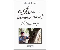 ESTIU: CAMINAR MIRANT. NOTES DE CAMP    