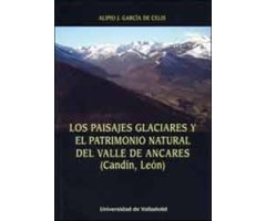 LOS PAISAJES GLACIARES Y EL PATRIMONIO NATURAL DEL VALLE DE ANCARES (CANDÍN, LEÓN)
